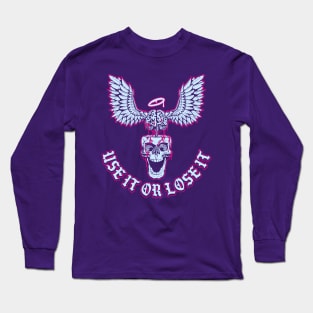 Use it or Lose it Long Sleeve T-Shirt